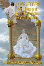 Love Letters of Jesus & His Bride, Ecclesia