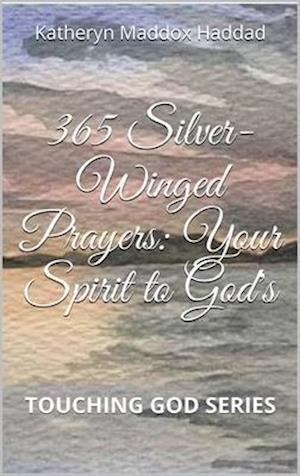 365 Silver-Winged Prayers