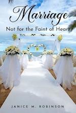 Marriage - Not for the Faint of Heart