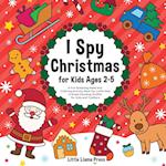I Spy Christmas Book for Kids Ages 2-5: A Fun Guessing Game and Coloring Activity Book for Little Kids - A Great Stocking Stuffer for Kids and Toddler