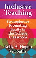 Inclusive Teaching: Strategies for Promoting Equity in the College Classroom 