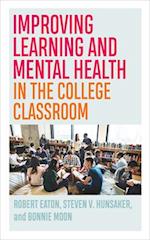 Improving Learning and Mental Health in the College Classroom 