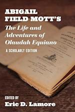 Abigail Field Mott's the Life and Adventures of Olaudah Equiano