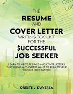 The Resume and Cover Letter Writing Toolkit for the Successful Job Seeker