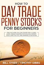 How to Day Trade Penny Stocks for Beginners