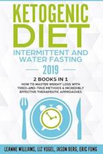 Ketogenic Diet - Intermittent and Water Fasting 2019