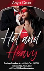 Hot and Heavy Erotica Stories