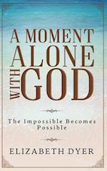 A Moment Alone with God 