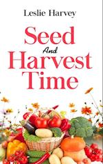 Seed and Harvest Time