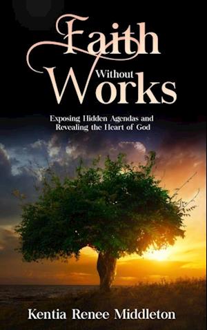 Faith Without Works