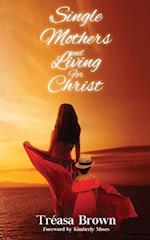 Single Mothers And Living For Christ 