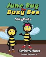 June Bug The Busy Bee 