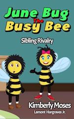 June Bug The Busy Bee