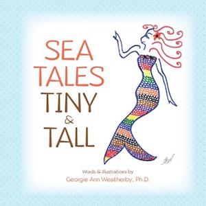 Sea Tales Tiny and Tall