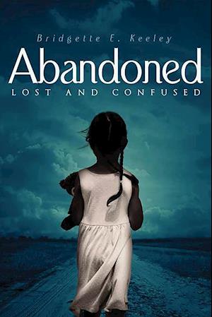 Abandoned, Lost and Confused