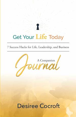 Get Your Life Today Companion Journal