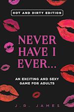 Never Have I Ever... An Exciting and Sexy Game for Adults