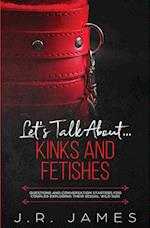 Let's Talk About... Kinks and Fetishes