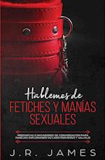 Hablemos de Fetiches y Manías Sexuales