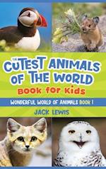 The Cutest Animals of the World Book for Kids