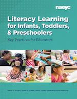 Literacy Learning for Infants, Toddlers, and Preschoolers : Key Practices for Educators 