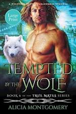 Tempted by the Wolf (Large Print) : A Billionaire Werewolf Shifter Paranormal Romance 