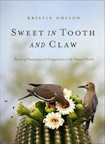 Sweet in Tooth and Claw