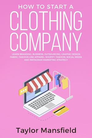 How to Start a Clothing Company