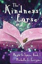 The Kindness Curse, Magic to Spare Book 1 