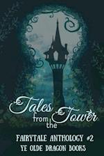Tales from the Tower. Fairytale Anthology #2 