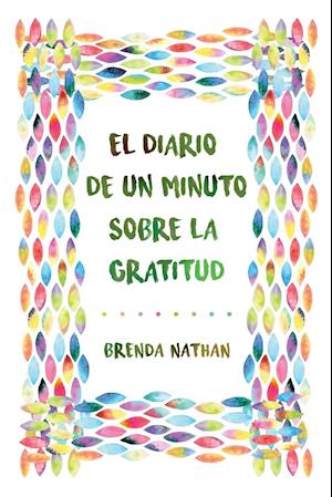 El Diario De Un Minuto Sobre La Gratitud