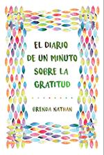 El Diario De Un Minuto Sobre La Gratitud