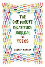 The One-Minute Gratitude Journal for Teens