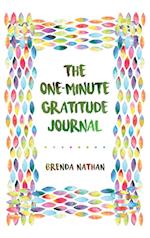 The One-Minute Gratitude Journal 