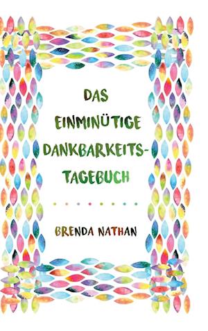 Das Einminütige Dankbarkeits-Tagebuch