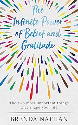 The Infinite Power of Belief and Gratitude