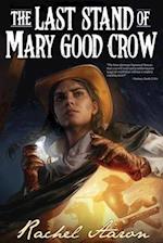 The Last Stand of Mary Good Crow 