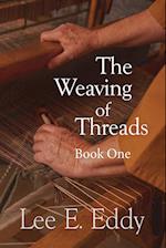 The Weaving of Threads, Book One 