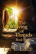 The Weaving of Threads, Book Two 