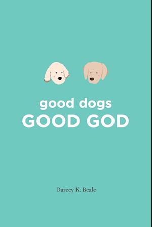 good dogs