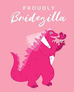 Proudly Bridezilla