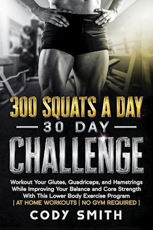 300 Squats a Day 30 Day Challenge