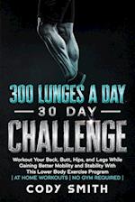 300 Lunges a Day 30 Day Challenge