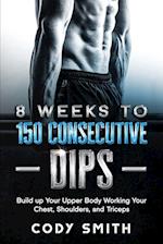 8 Weeks to 150 Consecutive Dips