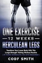 One Exercise, 12 Weeks, Herculean Legs