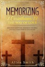 Memorizing 1 Corinthians 13 - The Way of Love