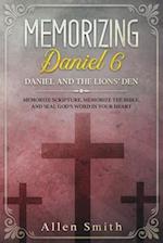 Memorizing Daniel 6 - Daniel and the  Lions' Den
