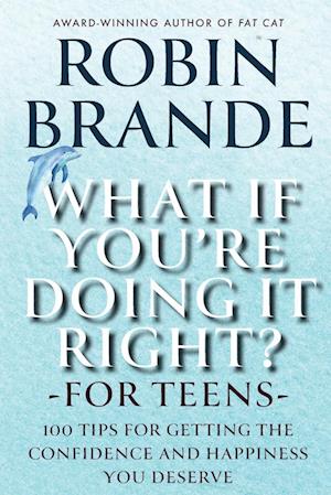 What If You're Doing It Right? For Teens