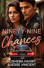 Ninety-Nine Chances