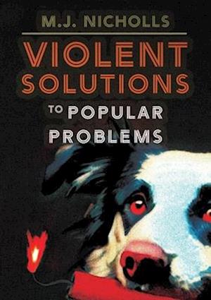 Violent Solutions to Popular Problems